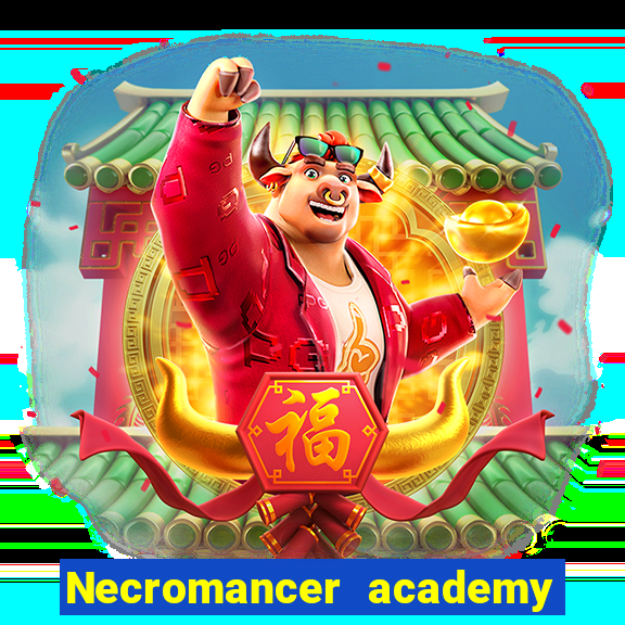 Necromancer academy and the genius summoner 63